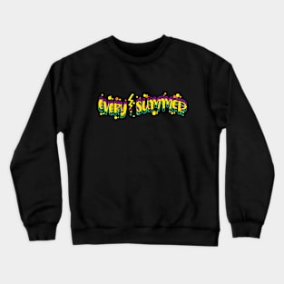 every summer Crewneck Sweatshirt